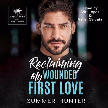 Reclaiming My Wounded First Love: Magic Island Book 4 - Baxter