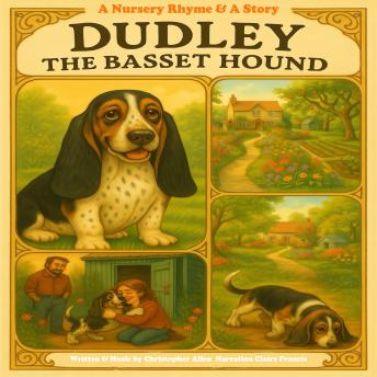 Dudley the Basset Hound: A Nursery Rhyme & A Story