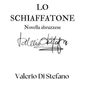 [Italian] - Lo schiaffatone: Novella abruzzese