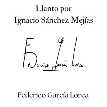 [Spanish] - Llanto por Ignacio Sánchez Mejías