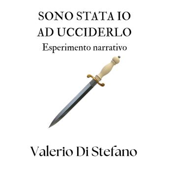 [Italian] - Sono stata io ad ucciderlo: Esperimento narrativo