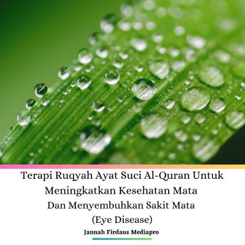 [Indonesian] - Terapi Ruqyah Ayat Suci Al-Quran Untuk Meningkatkan Kesehatan Mata Dan Menyembuhkan Sakit Mata (Eye Disease)