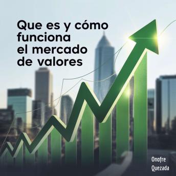 [Spanish] - Que es y Cómo Funciona el Mercado de Valores