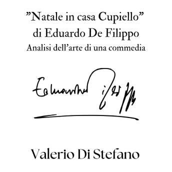 [Italian] - 'Natale in casa Cupiello' di Eduardo De Filippo - Analisi dell'arte di una commedia