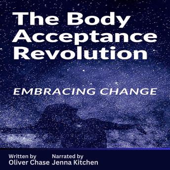 The Body Acceptance Revolution: Embracing Change