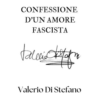 [Italian] - Confessione d'un amore fascista