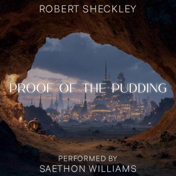 Proof of the Pudding