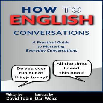 How to English: Conversations: A Practical Guide to Mastering Everyday Conversations