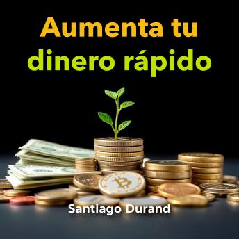 [Spanish] - Aumenta tu dinero rápido: 'Elevate your income fast! Experience powerful audio lessons for ultimate financial mastery.'