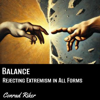 Balance: Rejecting Extremism in All Forms