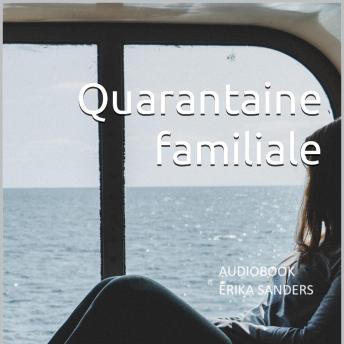 [French] - Quarantaine familiale (Tabou érotique): Érotique Tabou Collection Vol. 10