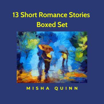 13 Short Romance Stories Boxed Set: Sweet, Clean, Easy-to-Read Fiction, Collections 1-3