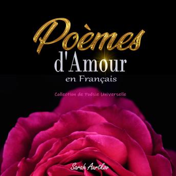 [French] - Poèmes d'Amour en Français: Collection de Poésie Universelle