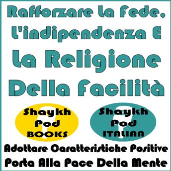 [Italian] - Rafforzare La Fede, L'indipendenza E La Religione Della Facilità
