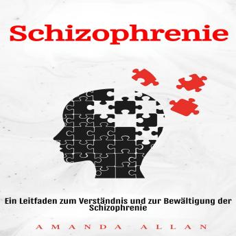 [German] - Schizophrenie: Ein Leitfaden zum Verständnis und zur Bewältigung der Schizophrenie