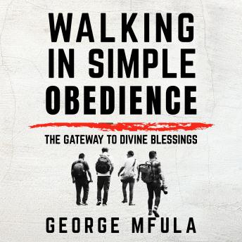 Walking in Simple Obedience: The Gateway to Divine Blessings