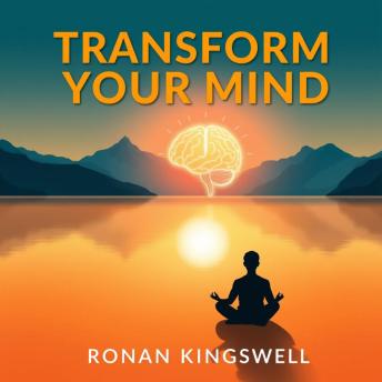 Transform Your Mind: Secrets to Unlocking Creativity and Inner Peace: 'Transform your mind! Access dynamic audio lessons that reveal the path to creativity and peaceful living.'