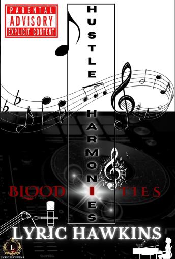 HUSTLE HARMONIES ~ BLOOD TIES: WALL STREET THUG CHRONICLES: PILLOW TALK AND THE POWER OF LOVE