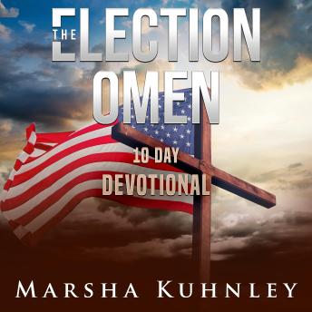 The Election Omen: 10 Day Devotional