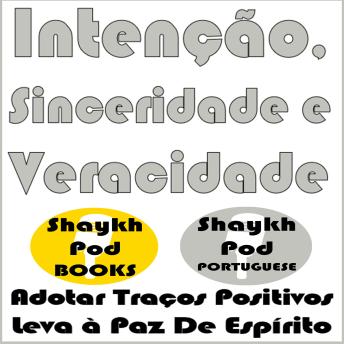 [Portuguese] - Intenção, Sinceridade e Veracidade