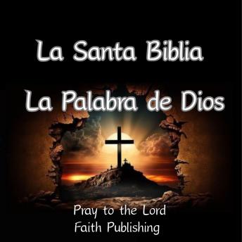 [Spanish] - La Santa Biblia: La Palabra de Dios