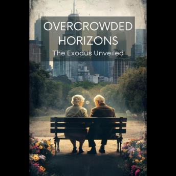 Overcrowded Horizons: The Exodus Unveiled