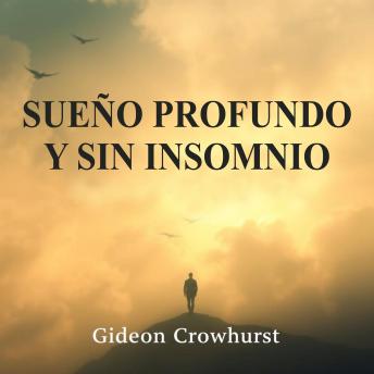 [Spanish] - Sueño profundo y sin insomnio: Mejora tu sueño profundo y sin insomnio. Disfruta de poderosas lecciones de audio para un descanso óptimo.