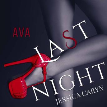 Ava, Last Night