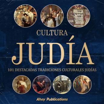 [Spanish] - Cultura judía: 101 destacadas tradiciones culturales judías