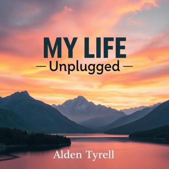 MY LIFE Unplugged: Secrets to Thrive Together: 'Elevate your life journey with transformative audio insights designed for ultimate growth and connection!'