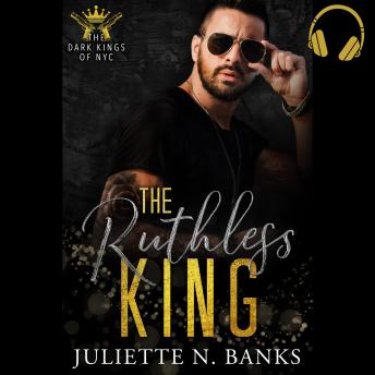 The Ruthless King: A dark mafia romance