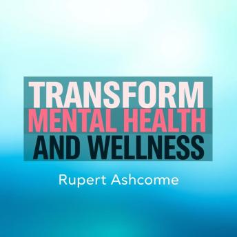Transform Mental Health and Wellness: 'Revitalize Your Mental Wellness! Unlock transformative audio lessons crafted for your personal growth and happiness.'