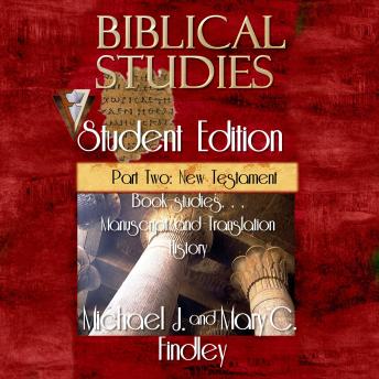 Biblical Studies Student Edition Part Two: New Testament: Book Studies, Manuscript and Translation History