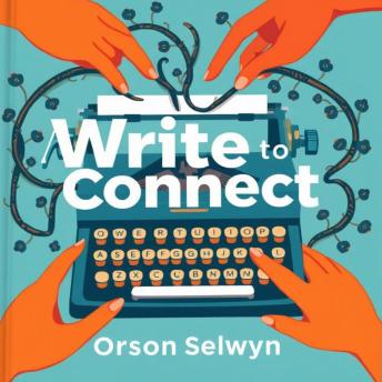 Write to Connect: Secrets for Captivating Conversations: 'Revitalize your communication! Discover powerful audio lessons that transform your conversational abilities for success.'