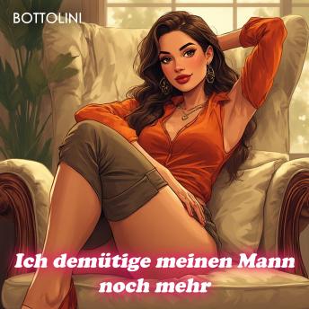 [German] - Ich demütige meinen Mann noch mehr: Bisexuelle erotische Kurzgeschichte