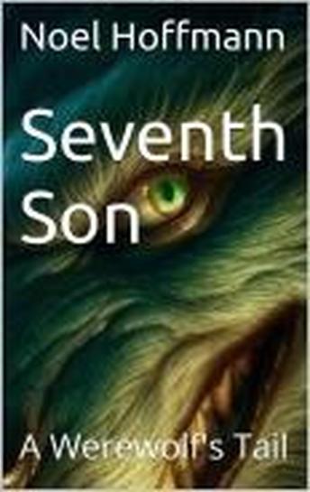 Seventh Son: A Werewolf's Tail