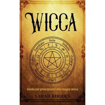 [Italian] - Wicca: Guida per principianti alla magia wicca