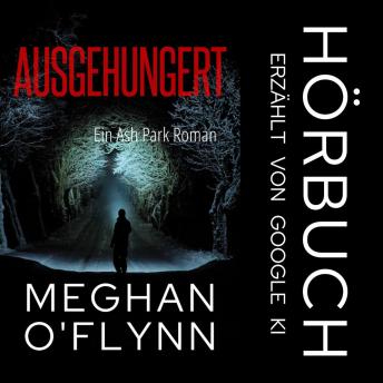 [German] - Ausgehungert: Ein Ash Park Roman