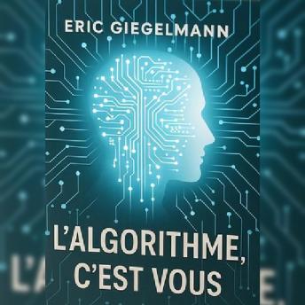 [French] - L'Algorithme, c'est Vous: La Clé de l'Autonomie