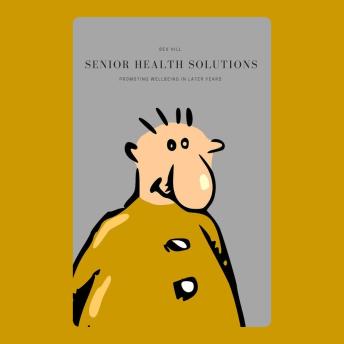 Senior Health Solutions: Promoting Wellbeing in Later Years