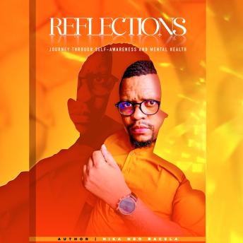 Reflections: Journey Through Self-Awareness And Mental Wellness
