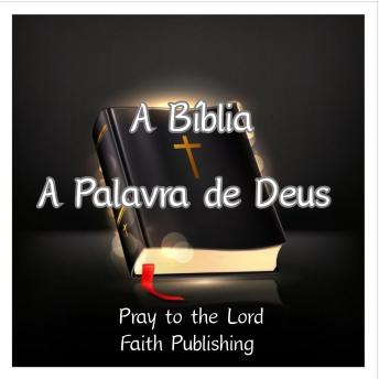 [Portuguese] - A Bíblia: A Palavra de Deus