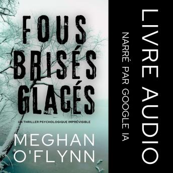 [French] - Fous Brisés Glacés: Un Thriller Psychologique Imprévisible