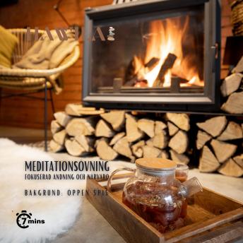[Swedish] - Meditationsövning - Öppen spis