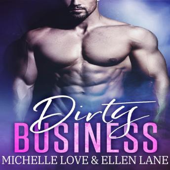 Dirty Business: An Alpha Billionaire Romance.