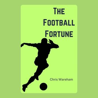 The Football Fortune
