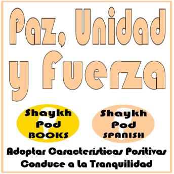 [Spanish] - Paz, Unidad y Fuerza