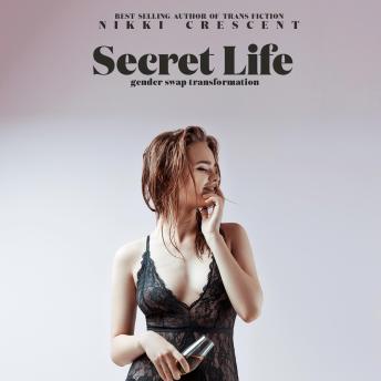 Secret Life: Gender Swap Transformation