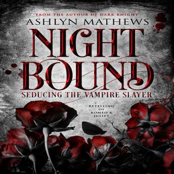 Nightbound: Seducing the Vampire Slayer