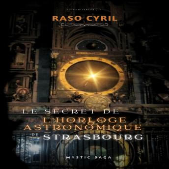 [French] - Le secret de l'Horloge Astronomique de Strasbourg
